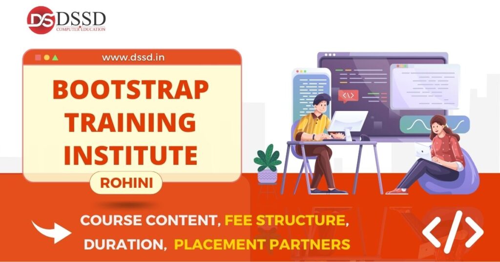 Bootstrap Training Institute in Rohini Course Content, Fee Structure, Placement Partners, Duration
