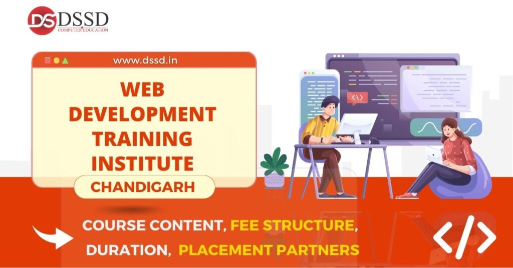 Web Devlopment  Institute in Chandigarh : Course Content, Fee Structure, Placement Partners, Duration
