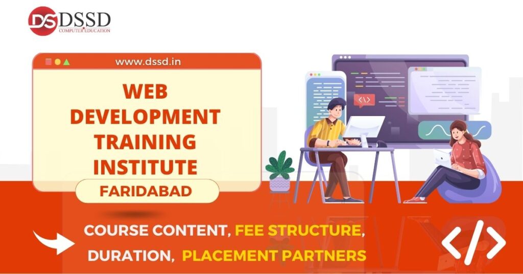 Web Devlopment  Institute in Faridabad : Course Content, Fee Structure, Placement Partners, Duration