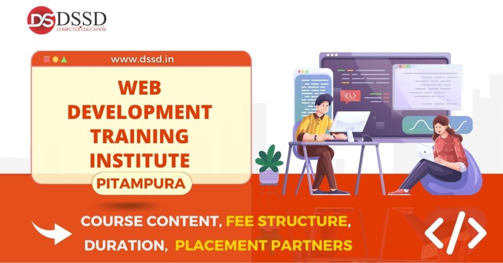 Web Devlopment Institute in Pitampura Course Content, Fee Structure, Placement Partners, Duration