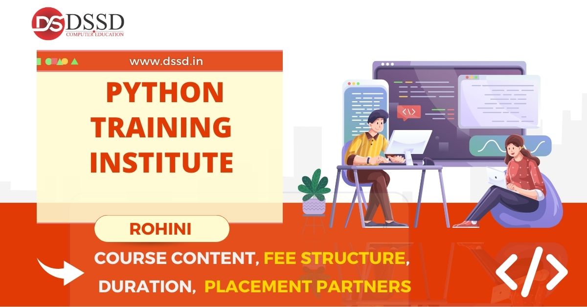 Python Training Institute in Rohini: Course Content, Fee Structure, Placement Partners, Duration