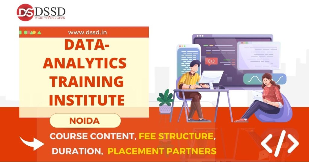 Data-Analytics Training Institute in Noida Course Content, Fee Structure, Placement Partners, Duration
