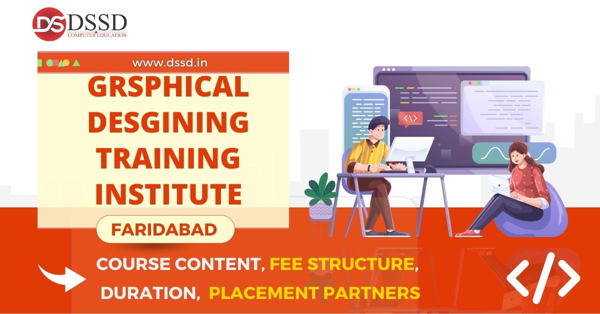 Graphical desigining Training Institute in Faridabad Course Content, Fee Structure, Placement Partners, Duration