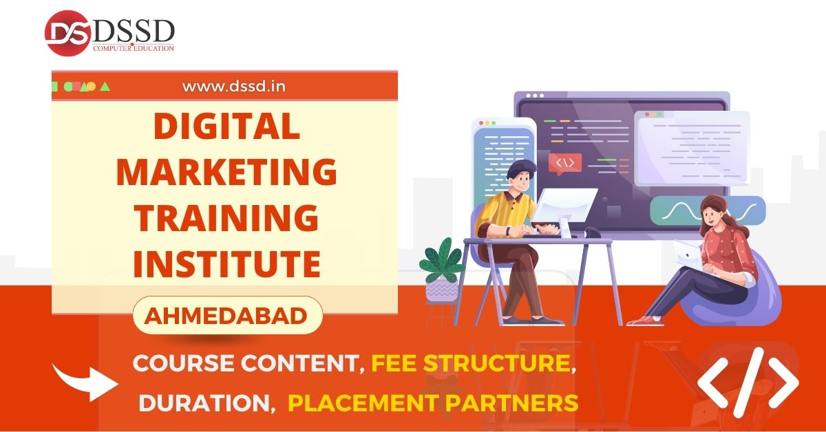 digital marketing Training Institute in Ahmedabad Course Content, Fee Structure, Placement Partners, Duration